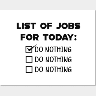 List for the job for today : Do nothing Posters and Art